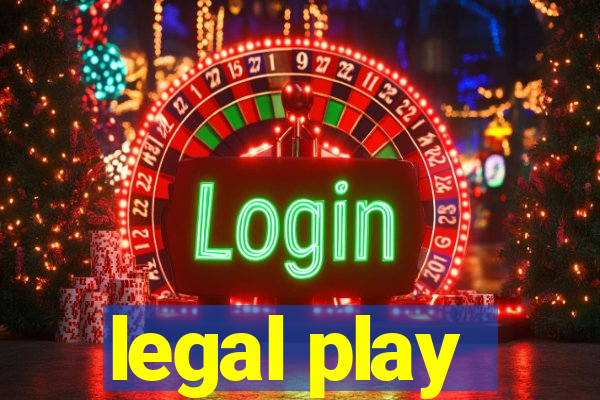 legal play